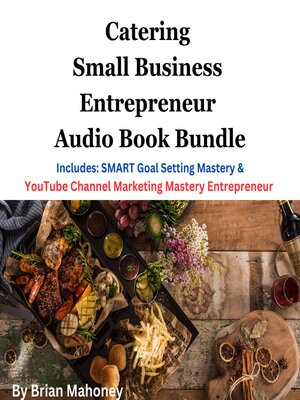 cover image of Catering Small Business Entrepreneur Audio Book Bundle
